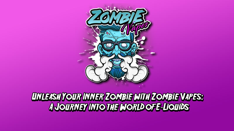 Unleash Your Inner Zombie with Zombie Vapes: A Journey into the World of E-Liquids